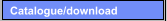 Catalogue/download